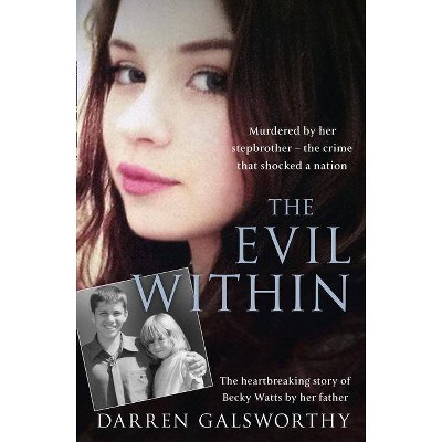 The Evil Within - by  Darren Galsworthy (Paperback)