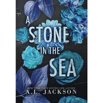 A Stone in the Sea (Hardcover) - (Bleeding Stars) by  A L Jackson