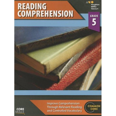 Core Skills Reading Comprehension Workbook Grade 5 - by  Houghton Mifflin Harcourt (Paperback)