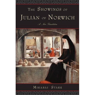 Showings of Julian of Norwich - by  Mirabai Starr (Paperback)