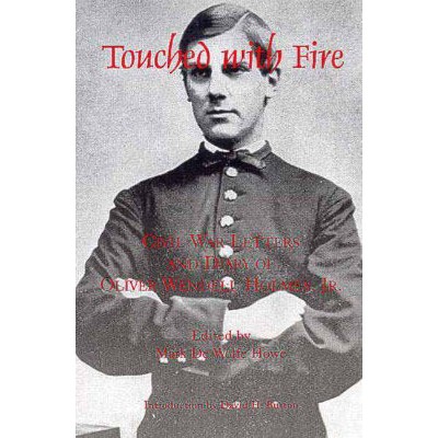 Touched with Fire - (North's Civil War) by  Mark De Wolfe Howe (Hardcover)