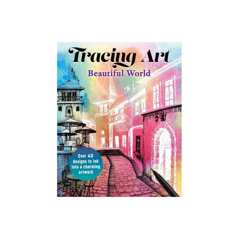 Tracing Art: Beautiful World - by Aurelia Davenport (Paperback)