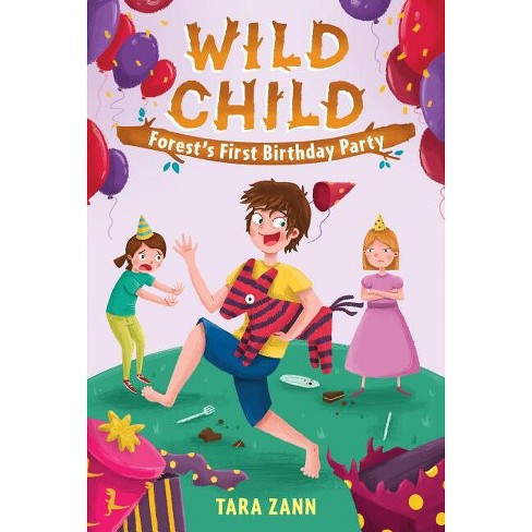 Wild Child: Forest's First Birthday Party - by  Tara Zann (Paperback) - image 1 of 1