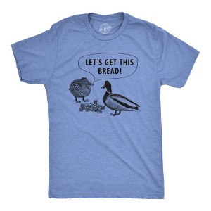 Mens Lets Get This Bread T Shirt Funny Feeding Ducks Cash Money Joke Tee For Guys - Crazy Dog Men's T Shirt - 1 of 4