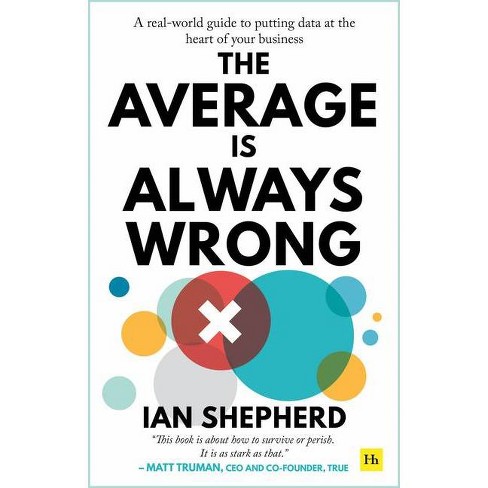 The Average Is Always Wrong By Ian Shepherd Paperback Target