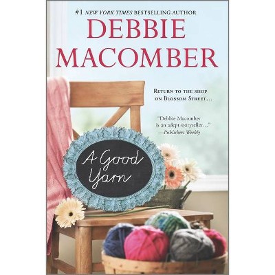 A Good Yarn - (Blossom Street Novel) by  Debbie Macomber (Paperback)