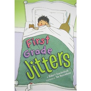 First Grade Jitters - by  Robert Quackenbush (Hardcover) - 1 of 1