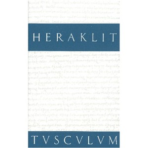Fragmente - (Sammlung Tusculum) 14th Edition,Annotated by  Heraklit (Hardcover) - 1 of 1