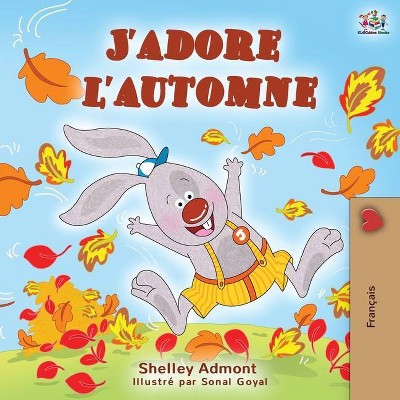 J'adore l'automne - (French Bedtime Collection) by  Shelley Admont & Kidkiddos Books (Paperback)