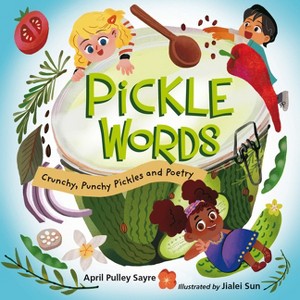 Pickle Words - by  April Pulley Sayre (Hardcover) - 1 of 1