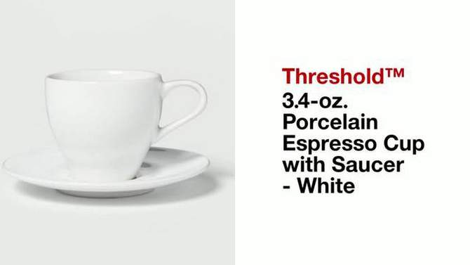 3.4oz Porcelain Espresso Cup with Saucer White - Threshold&#8482;, 2 of 10, play video