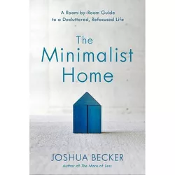The Minimalist Home - by  Joshua Becker (Hardcover)