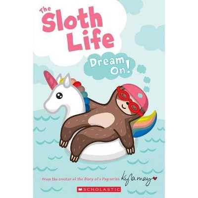 The Sloth Life: Dream On! - by  Joan Emerson (Paperback)