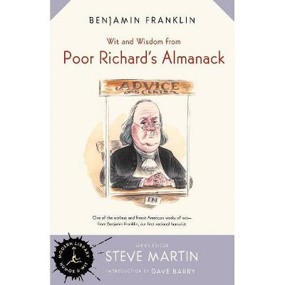 Wit and Wisdom from Poor Richard's Almanack - (Modern Library Humor and Wit) by  Benjamin Franklin (Paperback)