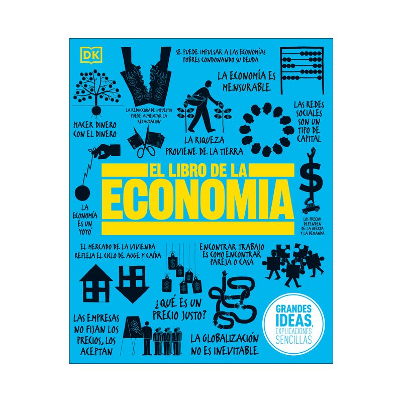 El Libro de la Economía (the Economics Book) - (DK Big Ideas) by  DK (Hardcover), 1 of 2
