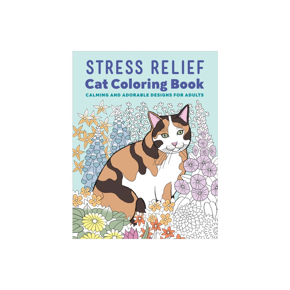 Stress Relief Cat Coloring Book - by Rockridge Press (Paperback)