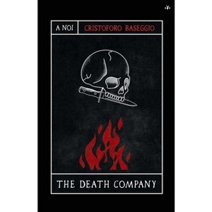 The Death Company - by  Cristoforo Baseggio (Paperback) - 1 of 1