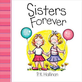 Sisters Forever - by  P K Hallinan (Board Book)