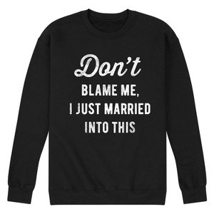 Men's - Instant Message - Don't Blame Me Married Graphic Fleece Sweatshirt - 1 of 4