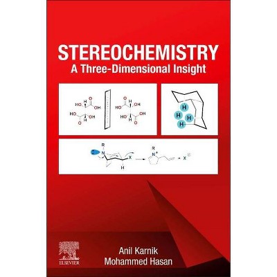 Stereochemistry - by  Anil V Karnik & Mohammed Hasan (Paperback)