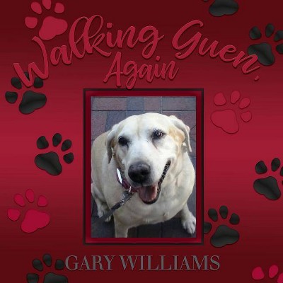 Walking Guen, Again - by  Gary Williams (Paperback)