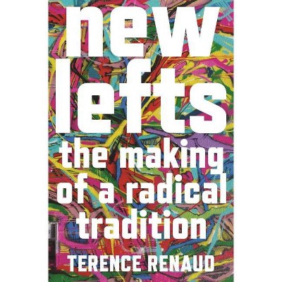 New Lefts - by  Terence Renaud (Paperback)