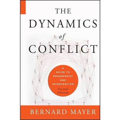 The Dynamics Of Conflict - 2nd Edition By Bernard S Mayer (hardcover ...