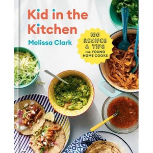 Kid in the Kitchen - by Melissa Clark & Daniel Gercke (Hardcover) - 1 of 1