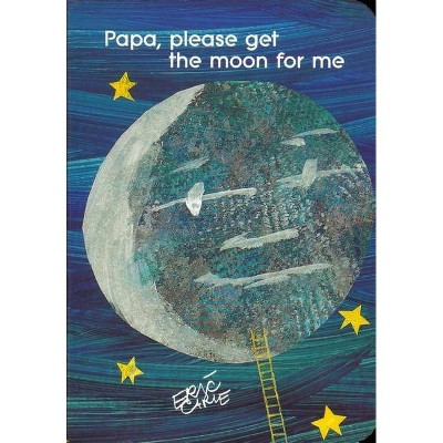 Papa, Please Get the Moon for Me - (World of Eric Carle) (Board Book)