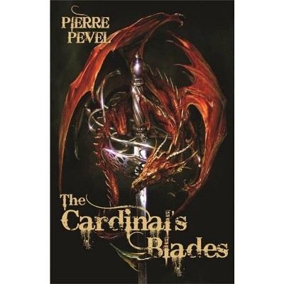 The Cardinal's Blade - by  Pierre Pevel (Paperback)