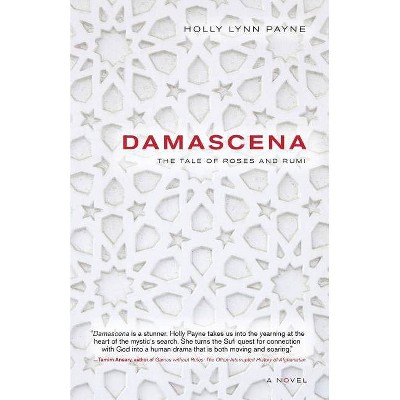 Damascena - by  Holly Lynn Payne (Paperback)