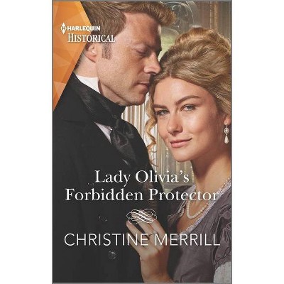 Lady Olivia's Forbidden Protector - (Secrets of the Duke's Family) by  Christine Merrill (Paperback)