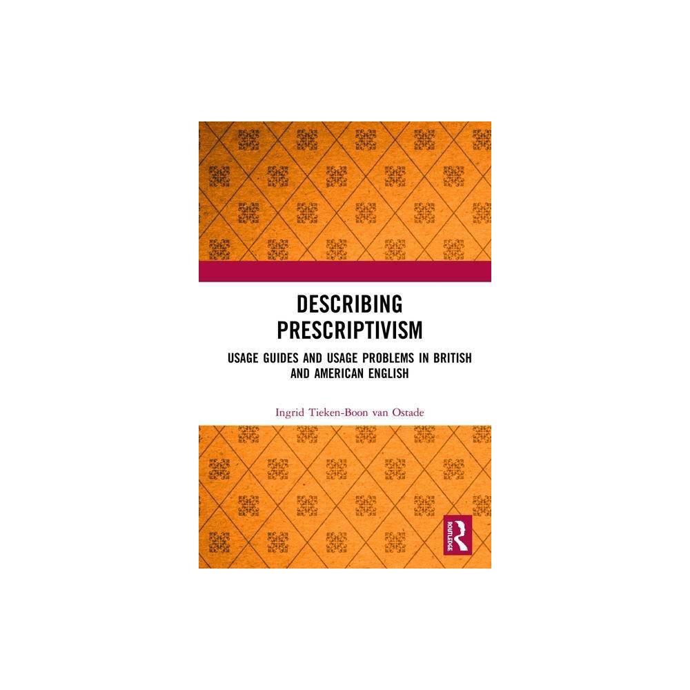 ISBN 9780367207182 product image for Describing Prescriptivism - by Ingrid Tieken Van Ostade (Hardcover) | upcitemdb.com