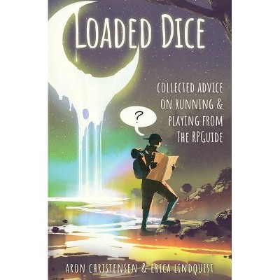 Loaded Dice - (My Storytelling Guides) by  Aron Christensen & Erica Lindquist (Paperback)