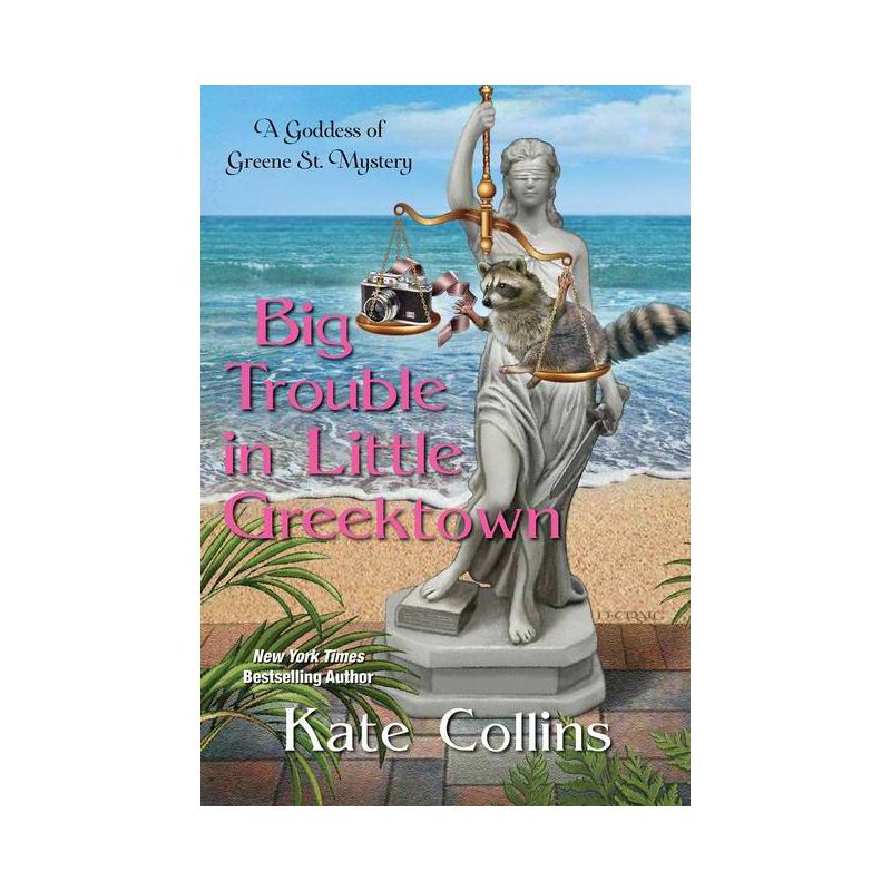 Big Trouble in Little Greektown - (A Goddess of Greene St. Mystery) by  Kate Collins (Paperback), 1 of 2