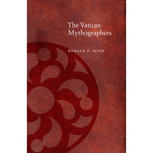 The Vatican Mythographers - (Medieval Philosophy: Texts and Studies) by  Ronald E Pepin (Hardcover) - 1 of 1