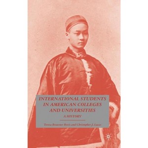 International Students in American Colleges and Universities - by  T Bevis (Hardcover) - 1 of 1