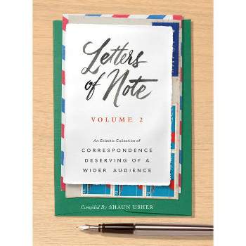 Letters of Note: Volume 2 - (Hardcover)