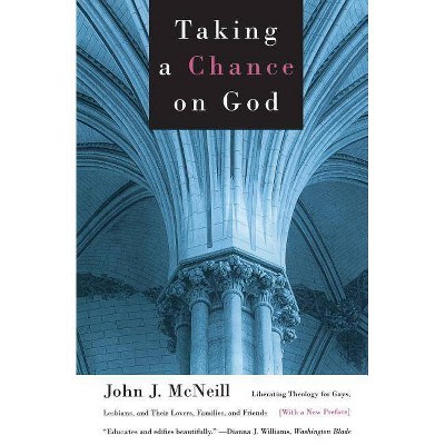 Taking a Chance on God - 2nd Edition by  John J McNeill (Paperback)