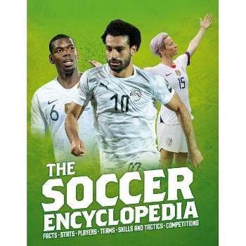 The Kingfisher Soccer Encyclopedia - (Kingfisher Encyclopedias) by  Clive Gifford (Hardcover)