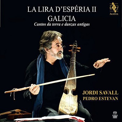 Savall & Estevan - La Lira D'esperia Ii-Galicia-Cantos Da Terra E Dan