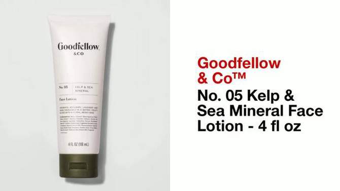 Kelp &#38; Sea Mineral Face Lotion - 4 fl oz - Goodfellow &#38; Co&#8482;, 2 of 9, play video