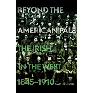 Beyond the American Pale - by  David M Emmons (Hardcover) - 1 of 1