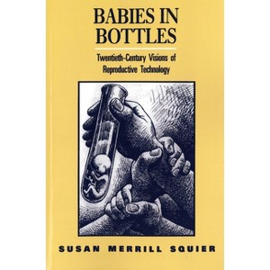 Babies In Bottles - by  Susan M Squier (Paperback) - 1 of 1