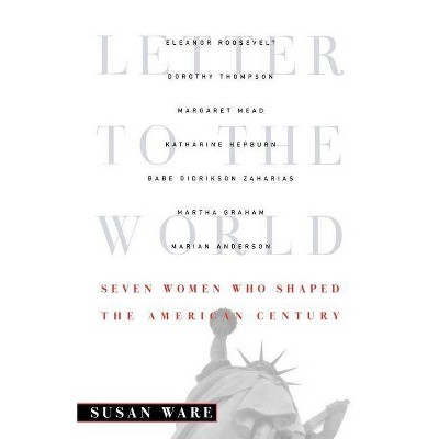 Letter to the World - by  Susan Ware (Paperback)