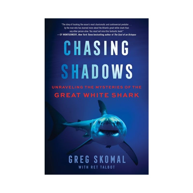 Chasing Shadows - by Greg Skomal & Ret Talbot, 1 of 2