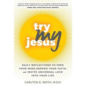 Try My Jesus - by  Carlton E Smith (Paperback) - 1 of 1