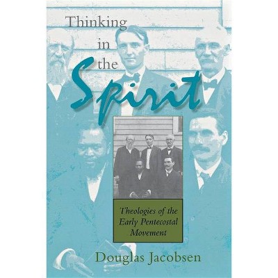 Thinking in the Spirit - by  Douglas Jacobsen (Paperback)