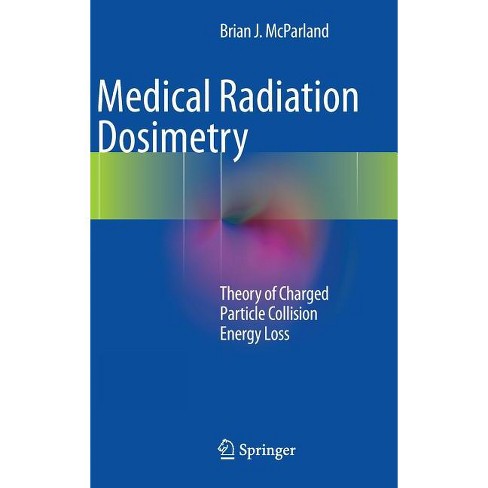 Medical Radiation Dosimetry - by  Brian J McParland (Hardcover) - image 1 of 1