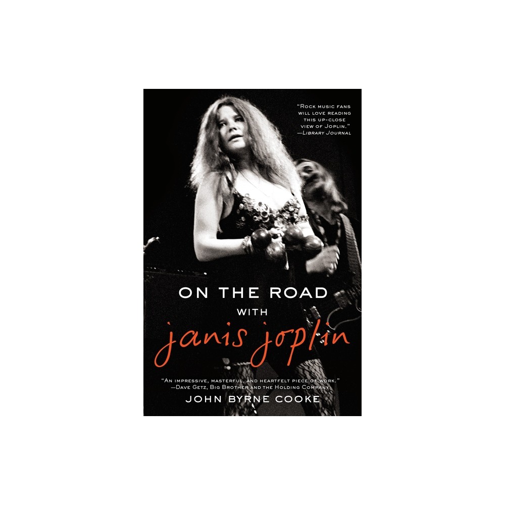 On the Road with Janis Joplin - by John Byrne Cooke (Paperback)